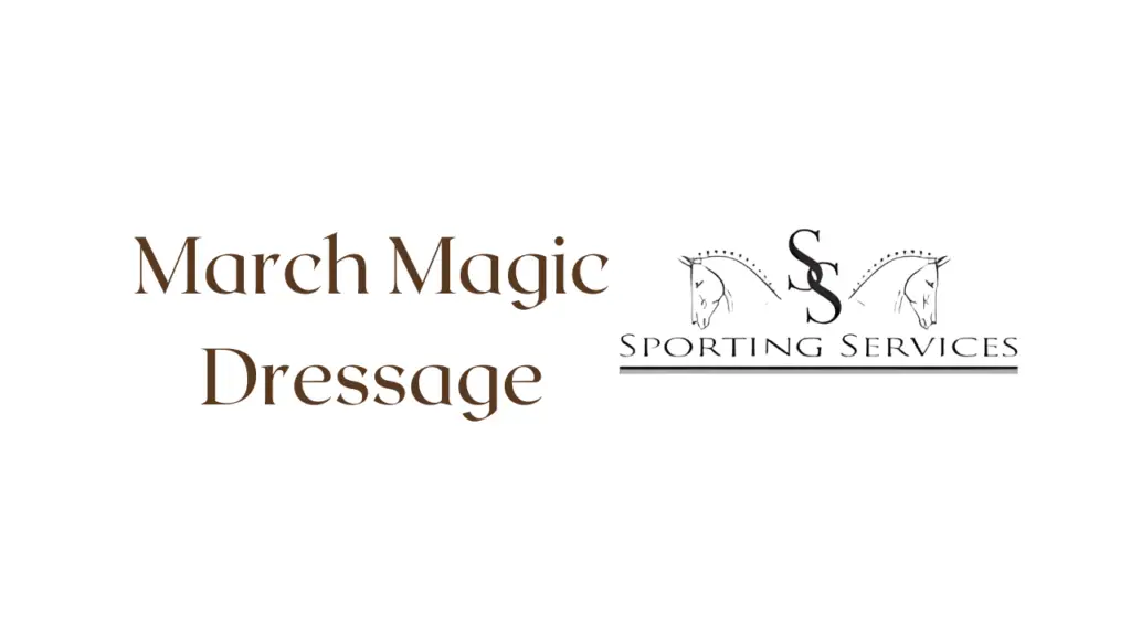 March Magic Dressage