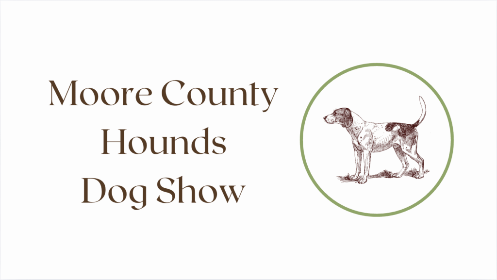 Moore County Hounds Dog Show